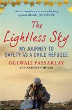 The Lightless Sky My Journey To Safety As A Child Refugee