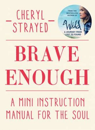 Brave Enough by Cheryl Strayed