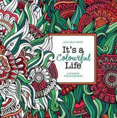 It's a Colourful Life by John Paul White