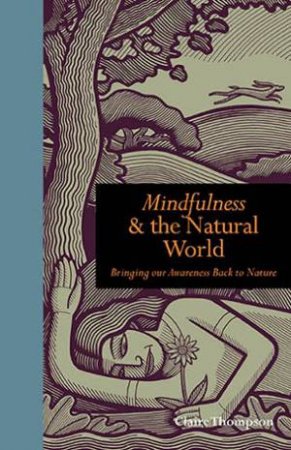 Mindfulness & The Natural World by Claire Thompson