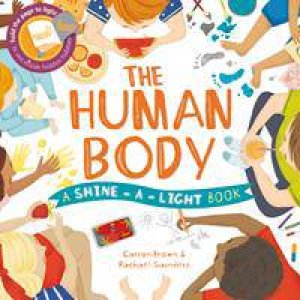 The Human Body by Carron Brown & Rachael Saunders