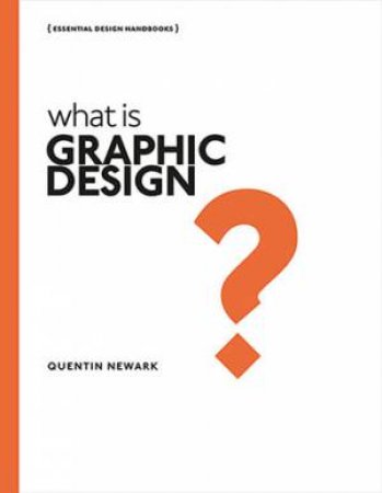 What Is Graphic Design? by Sally Clarke