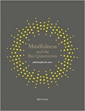 Mindfulness And The Big Questions
