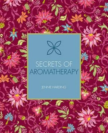 Secrets Of Aromatherapy by Jennie Harding