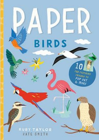 Paper Birds by Kate Smith & Ruby Taylor