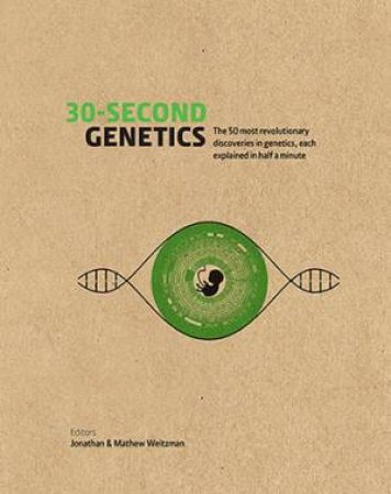 30-Second Genetics by Jonathan Weitzman & Matthew Weitzman