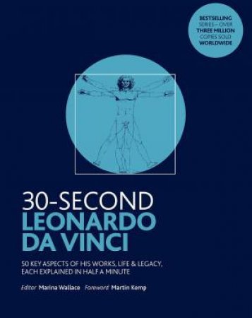30-Second Leonardo da Vinci by Marina Wallace