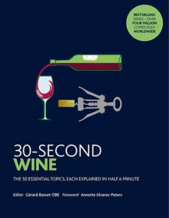 30-Second Wine by Gerard Basset OBE