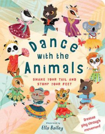 Dance With The Animals by Ella Bailey