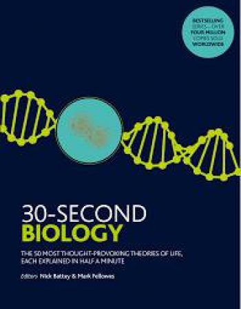 30-Second Biology by Nick Battey & Mark Fellowes