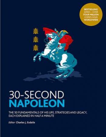 30-Second Napoleon by Charles Esdaile