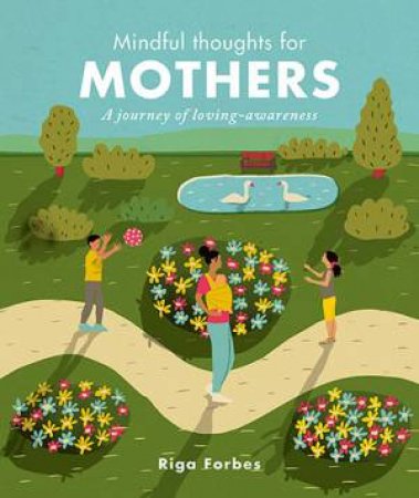 Mindful Thoughts For Mothers by Riga Forbes