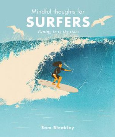 Mindful Thoughts for Surfers by Sam Bleakley