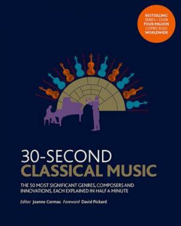 30-Second Classical Music by Joanne Cormac