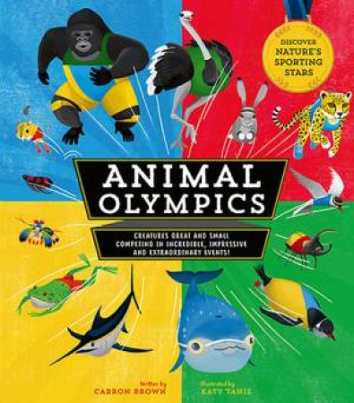 Animal Olympics by Carron Brown & Katy Tanis