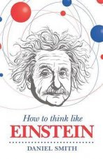 How To Think Like Einstein