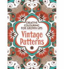 Creative Colouring for Grownups Vintage Patterns