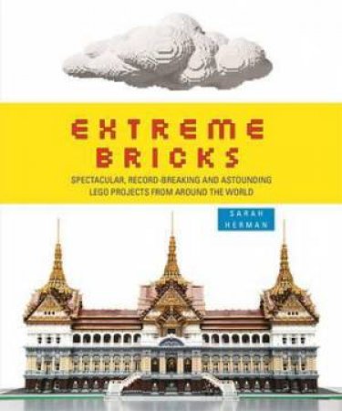 Extreme Bricks by Sarah Herman