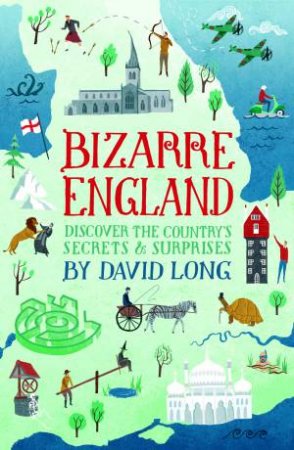 Bizarre England by David Long