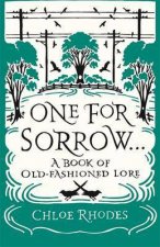 One For Sorrow A Book Of OldFashioned Lore