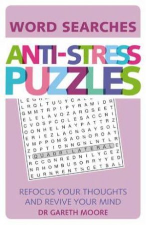 Anti-Stress Puzzles: Word Searches by Gareth Moore