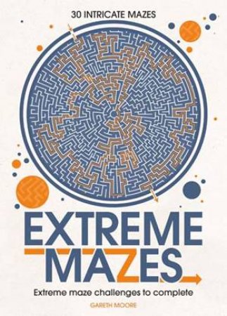 Extreme Mazes by Gareth Moore