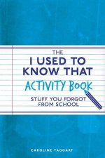 The I Used To Know That Activity Book Stuff You Forgot From School