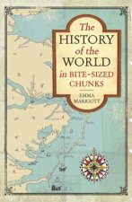 The History Of The World In BiteSized Chunks