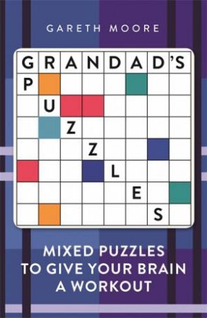 Granddad's Puzzles by Gareth Moore