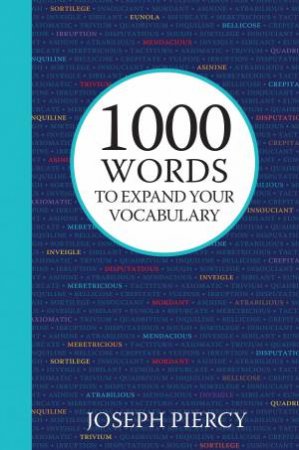 1000 Words To Expand Your Vocabulary by Joseph Piercy