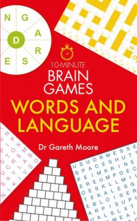 10-Minute Brain Games: Words And Languag by Gareth Moore