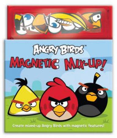 Angry Birds: Magnetic Mix-Up! by Eilidh Rose