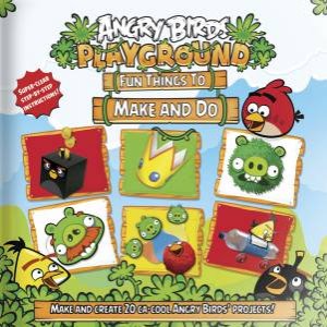 Angry Birds Playground: Fun Things to Make and DO by Nat Lambert