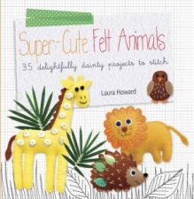 SuperCute Felt Animals