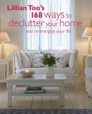 Lillian Toos 168 Ways to Declutter Your Home