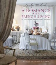 A Romance with French Living For Frenchinspired Living and Romantic Entertaining