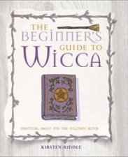 The Beginners Guide To Wicca