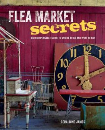 Flea Market Secrets by Geraldine James