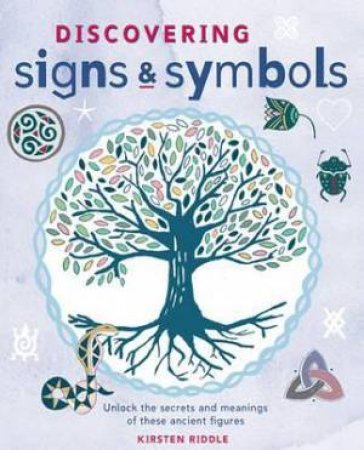 Discovering Signs and Symbols by Kirsten Riddle
