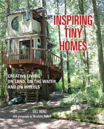 Inspiring Tiny Homes by Gill Heriz