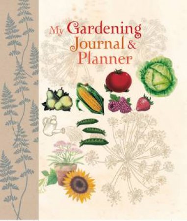 My Gardening Journal and Planner by Hardie Grant:IMPORTS