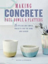 Making Concrete Pots Bowls And Platter