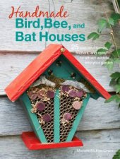 Handmade Bird Bee and Bat Houses