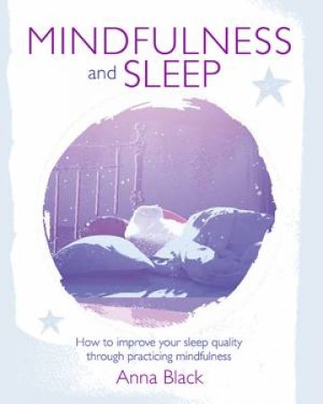 Mindfulness And Sleep by Anna Black