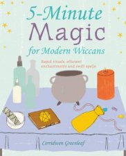 5Minute Magic For Modern Wiccans