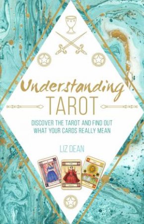 Understanding Tarot by Liz Dean