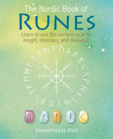 The Nordic Book Of Runes by Jonathan Dee