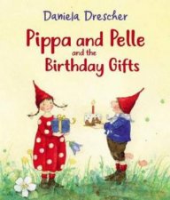 Pippa And Pelle And The Birthday Gifts