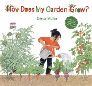 How Does My Garden Grow? by Gerda Muller