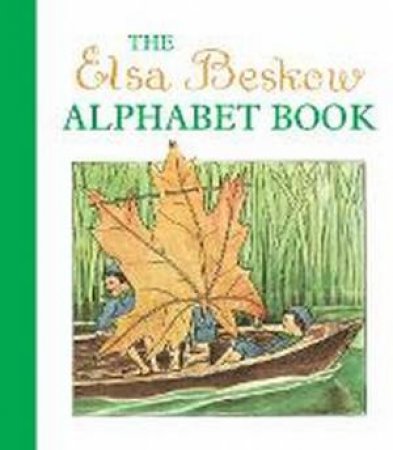 The Elsa Beskow Alphabet Book by Elsa Beskow